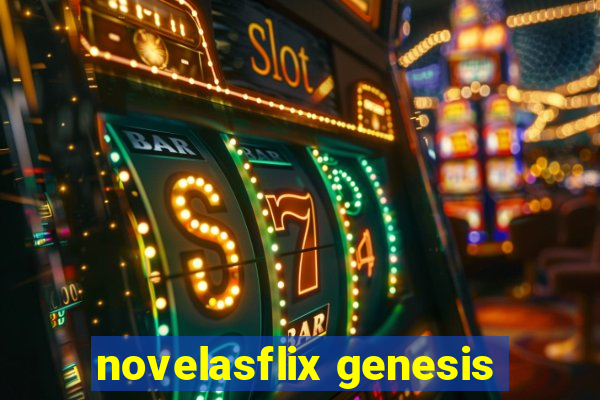 novelasflix genesis